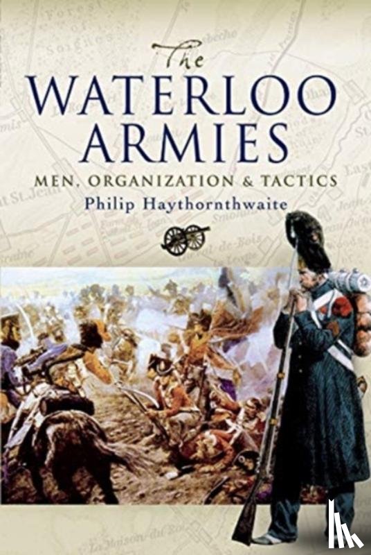 Haythornthwaite, Philip - The Waterloo Armies