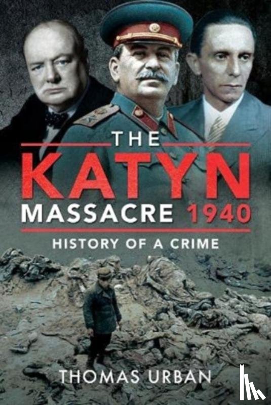Urban, Thomas - The Katyn Massacre 1940