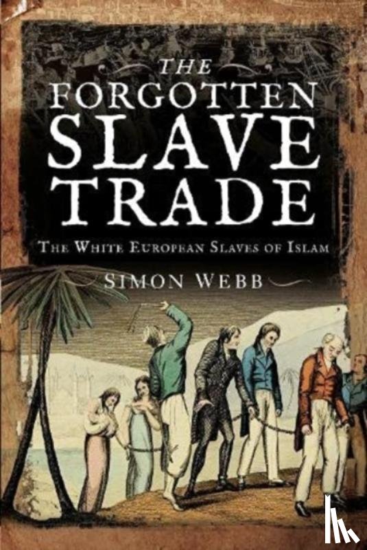 Simon, Webb - The Forgotten Slave Trade