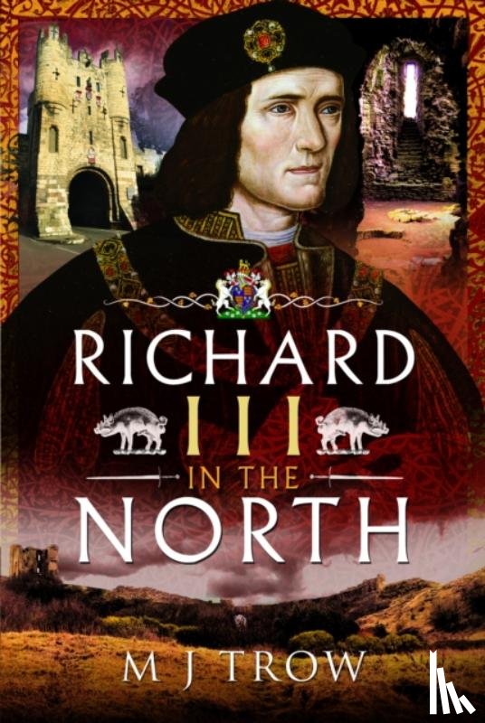 Trow, M J - Richard III in the North
