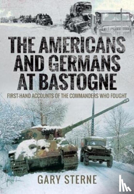 Gary, Sterne - The Americans and Germans at Bastogne