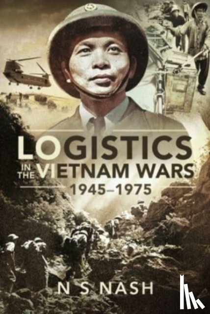 S, Nash - Logistics in the Vietnam Wars, 1945 1975