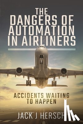 Hersch, Jack J - The Dangers of Automation in Airliners