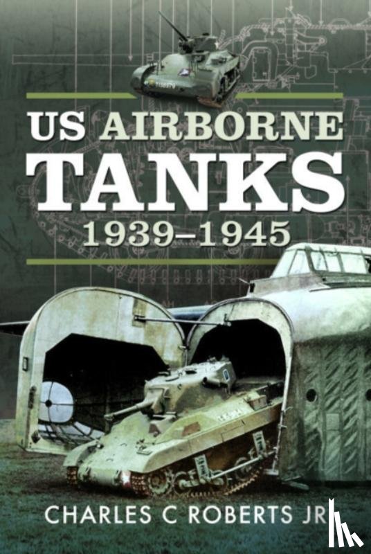 Roberts Jr, Charles C - US Airborne Tanks, 1939–1945