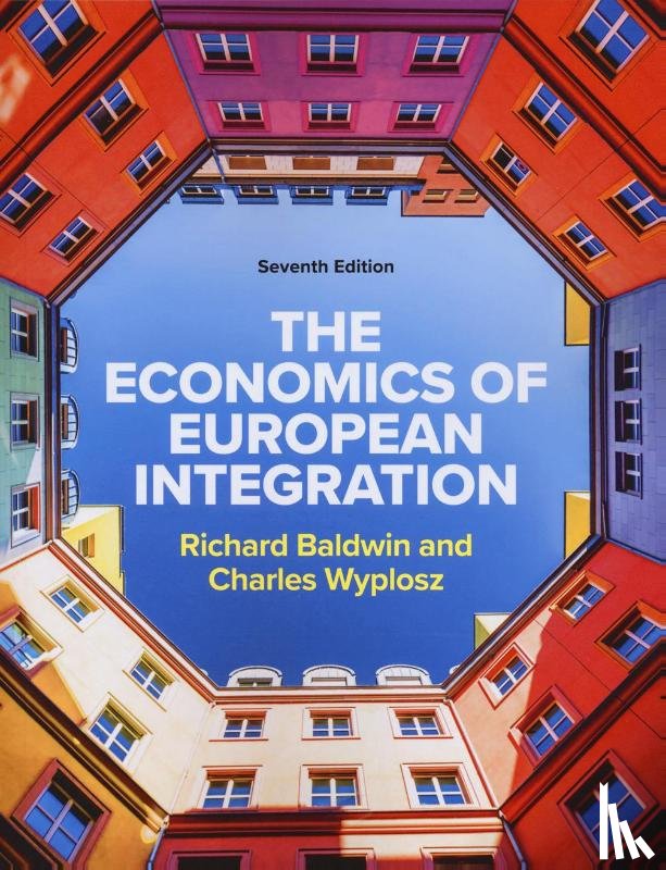 Baldwin, Richard, Wyplosz, Charles - The Economics of European Integration 7e