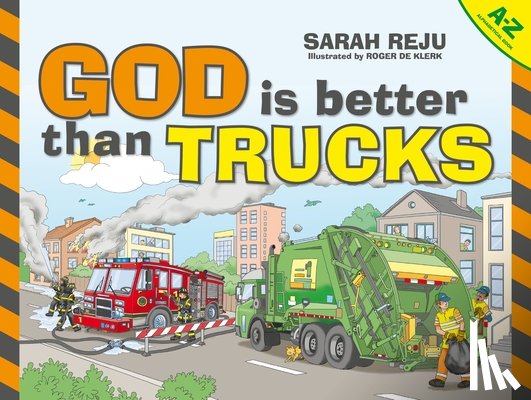 Reju, Sarah - God Is Better Than Trucks