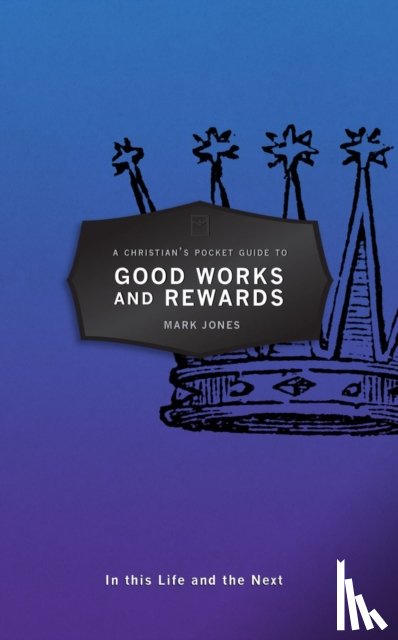 NULL, NULL NULL - A Christian's Pocket Guide to Good Works and Rewards