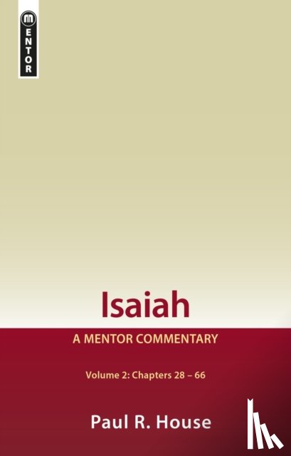 House, Paul R. - Isaiah Vol 2: A Mentor Commentary