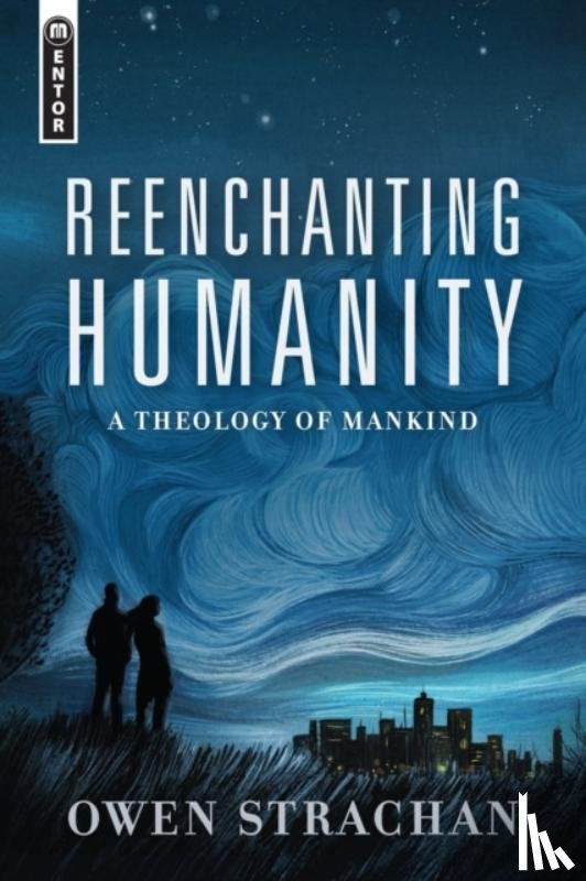 Strachan, Owen - Reenchanting Humanity