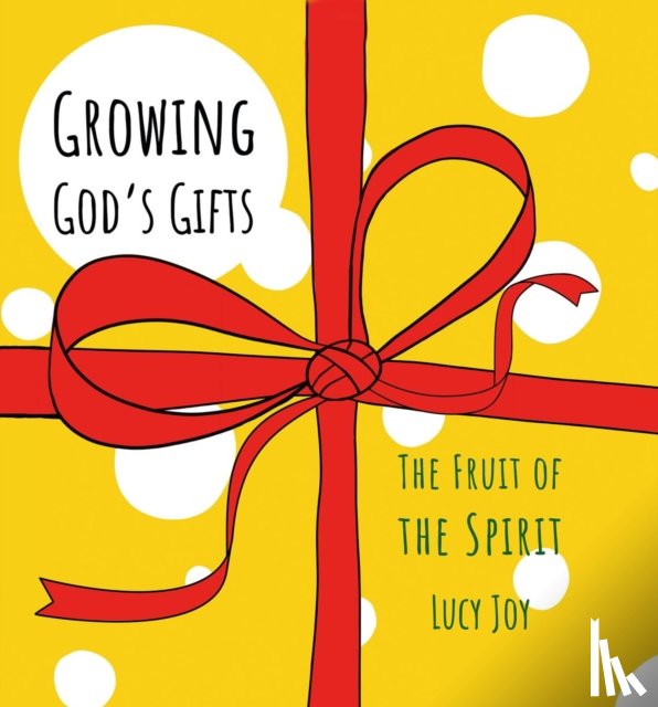 Joy, Lucy - Growing God's Gifts
