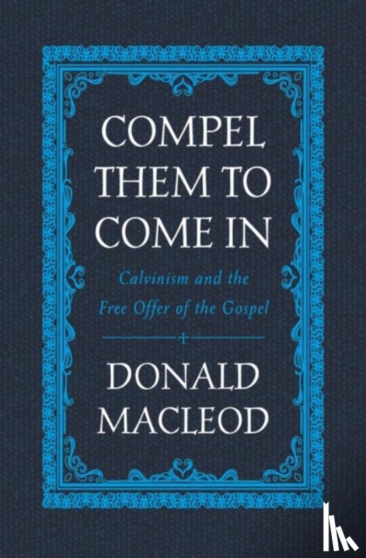 Macleod, Donald - Compel Them to Come In