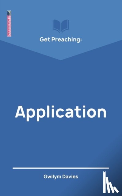 Davies, Gwilym - Get Preaching: Application
