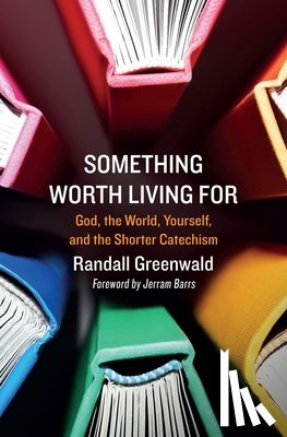 Greenwald, Randall - Something Worth Living For