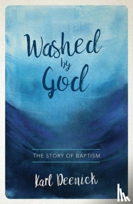 Deenick, Karl - Washed By God