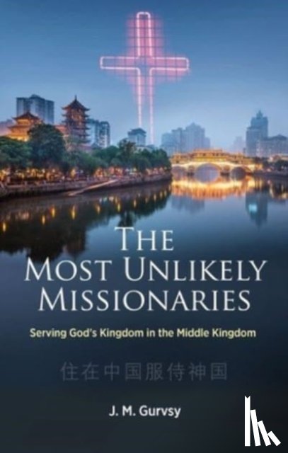 Gurvsy, J. M. - The Most Unlikely Missionaries