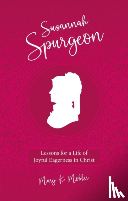 Mohler, Mary K. - Susannah Spurgeon