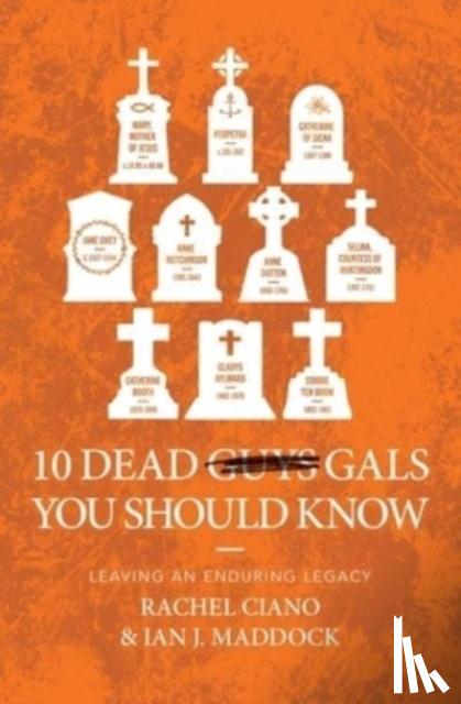 Maddock, Ian, Ciano, Rachel - 10 Dead Gals You Should Know