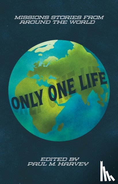 Harvey, Paul M. - Only One Life
