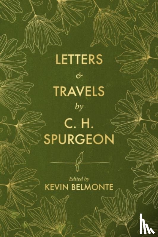 NULL, NULL NULL, Belmonte, Kevin - Letters and Travels By C. H. Spurgeon