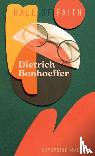 MacLeod, Dayspring - Dietrich Bonhoeffer