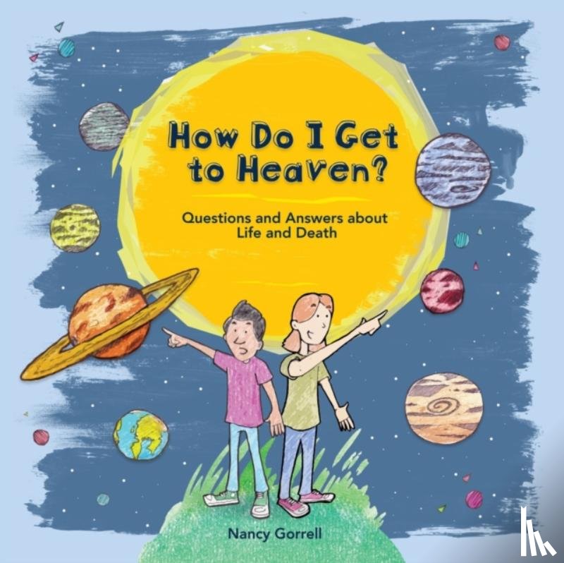 Gorrell, Nancy - How Do I Get to Heaven?