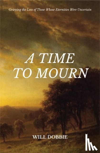 Dobbie, Will - A Time to Mourn