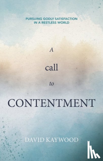 Kaywood, David - A Call to Contentment