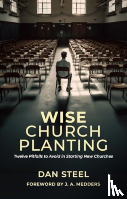 Steel, Dan - Wise Church Planting