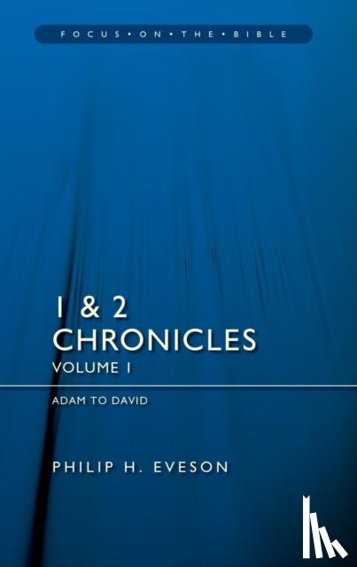 Eveson, Philip H. - 1 & 2 Chronicles Vol 1