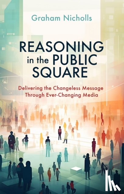 Nicholls, Graham - Reasoning in the Public Square