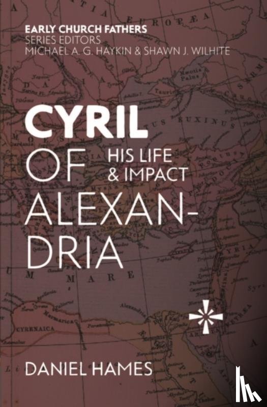Hames, Daniel - Cyril of Alexandria