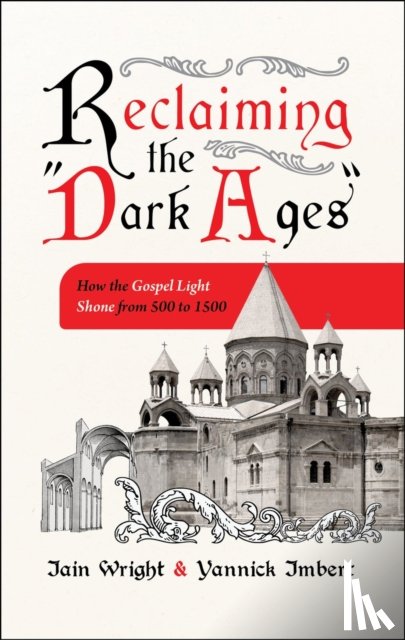 Wright, Iain, Imbert, Yannick - Reclaiming the 'Dark Ages'
