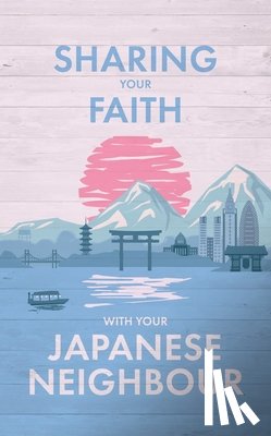 International, OMF - Sharing Your Faith With Your Japanese Neighbour