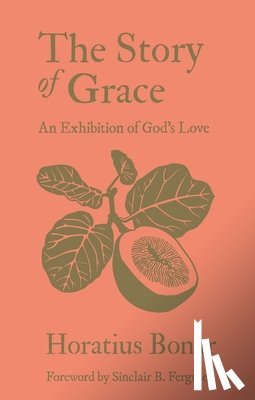 Bonar, Horatius - The Story of Grace