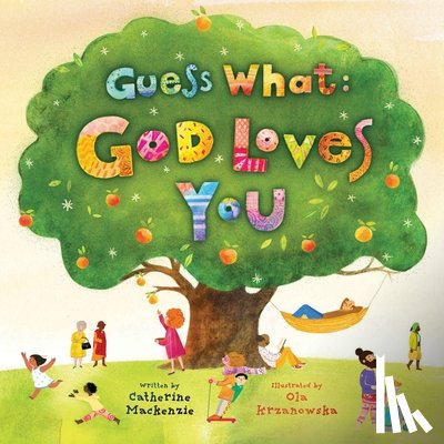 MacKenzie, Catherine - Guess What: God Loves You