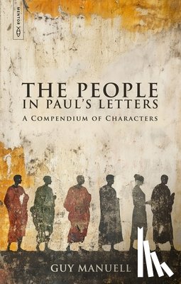 Manuell, Guy - The People in Paul's Letters