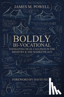 Powell, James M. - Boldly Bi-Vocational