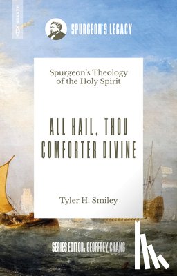 Smiley, Tyler H. - All Hail, Thou Comforter Divine
