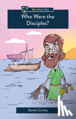 Cooley, Danika - Who Were the Disciples?