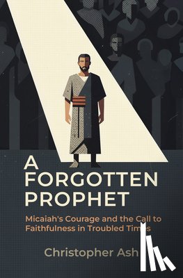 Ash, Christopher - A Forgotten Prophet