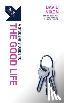 Nixon, David J. - Track: A Student's Guide to the Good Life
