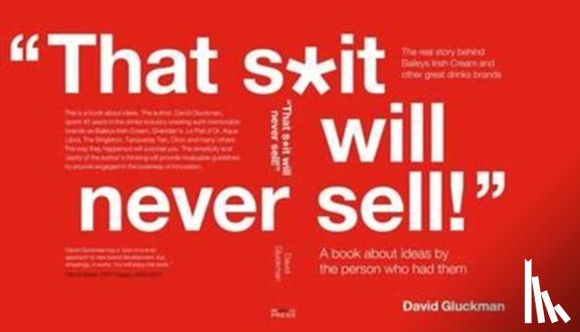 Gluckman, David - "That S*it Will Never Sell!"