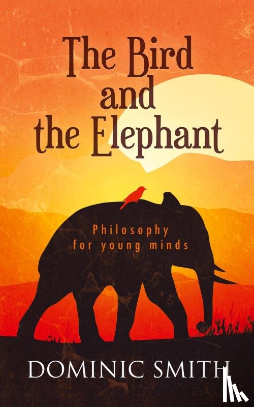 Smith, Dominic - The Bird and the Elephant