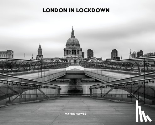Howes, Wayne - London In Lockdown