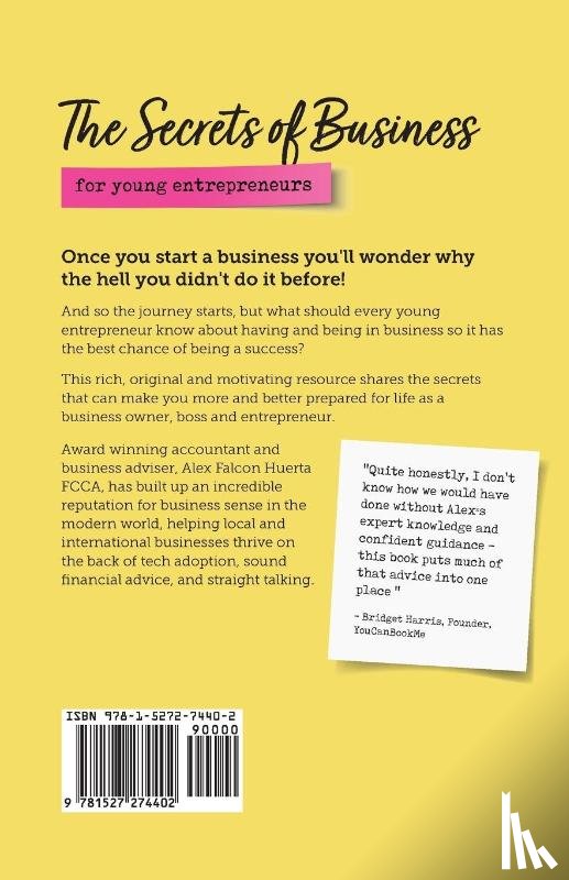 Falcon Huerta, Alex - The Secrets Of Business For Young Entrepreneurs