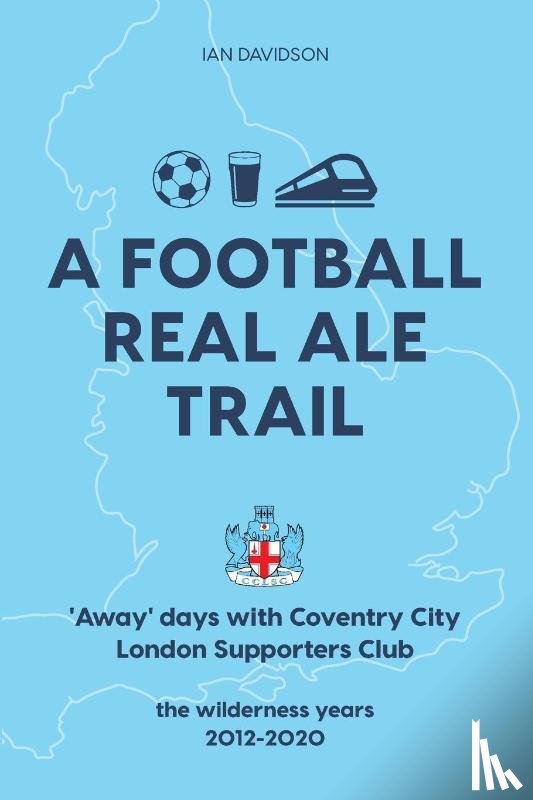 Davidson, Ian - A Football Real Ale Trail