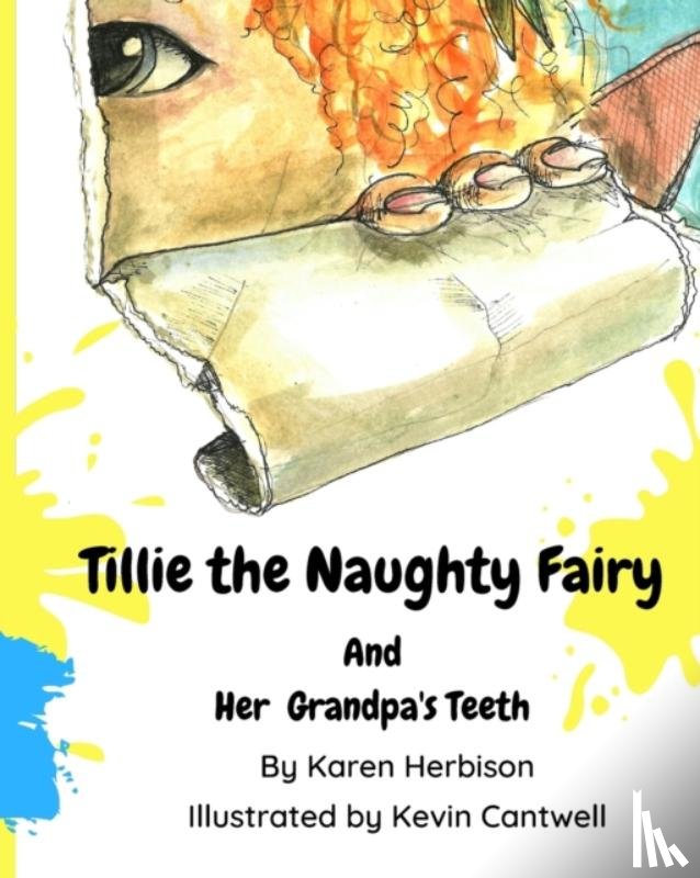 Herbison, Karen - Tillie the Naughty Fairy and Grandpa's Teeth