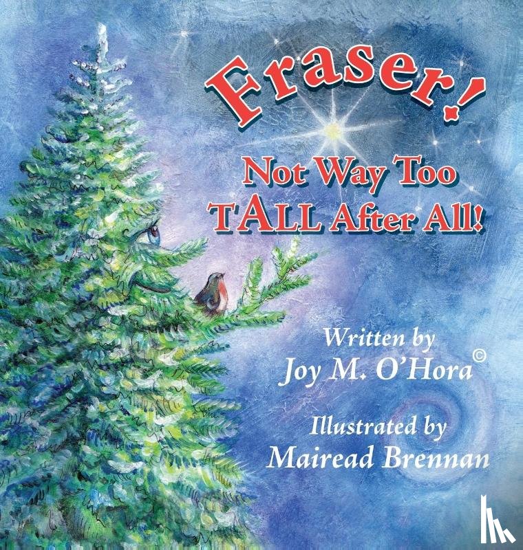 O'Hora, Joy M - Fraser Not Way Too TALL After ALL