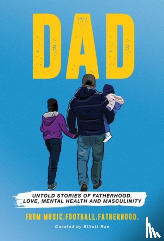 MusicFootballFatherhood, Elliott - DAD
