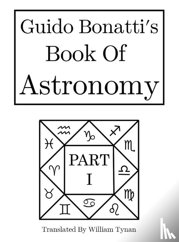  - Guido Bonatti's Book of Astronomy Part I